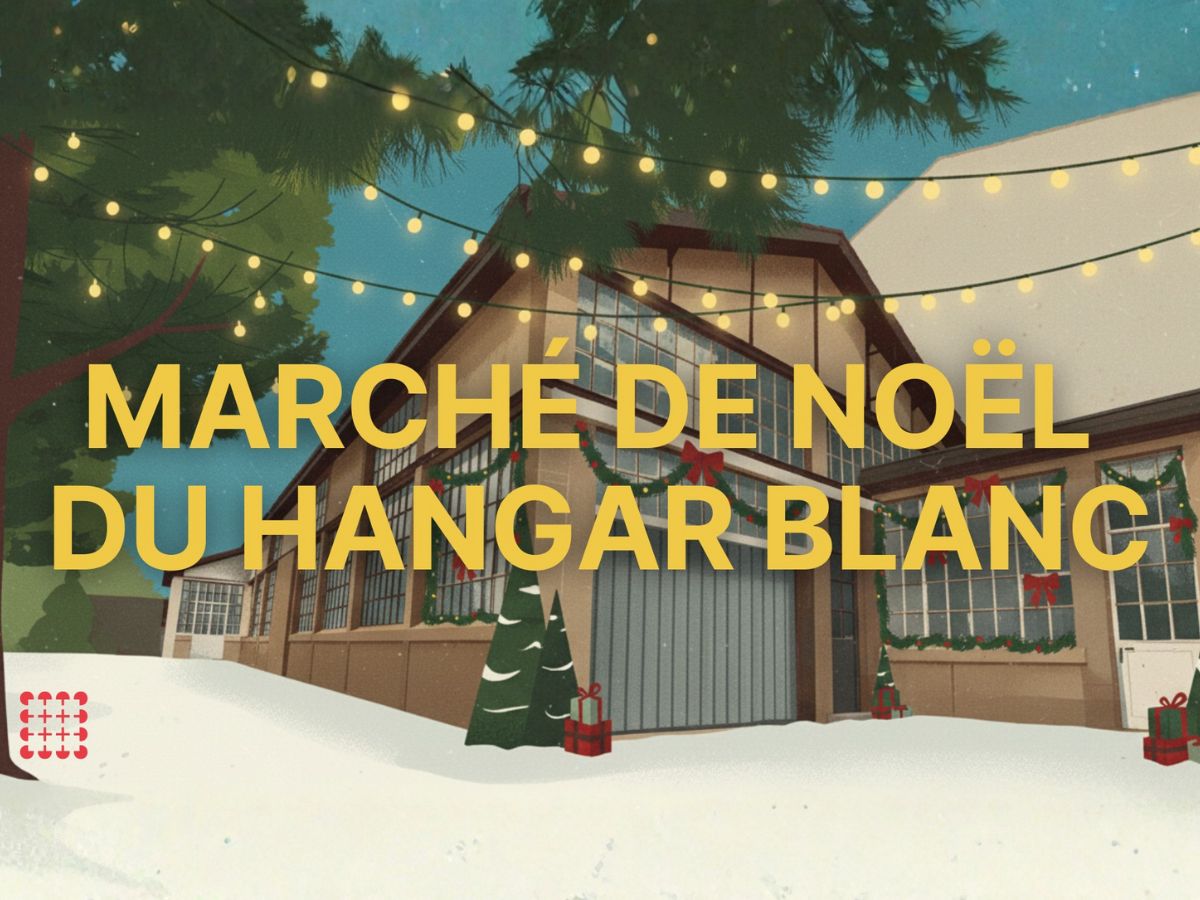 Le marché de noël du Hangar Blanc - 1