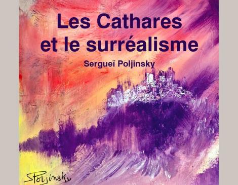 Sergueï Poljinsky Les Cathares et le surréalisme