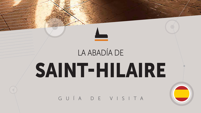 Guide de visite - Abbaye de Saint-Hilaire