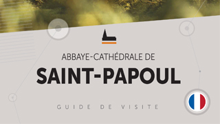 Guide de visite - Abbaye-Cathédrale de Saint-Papoul